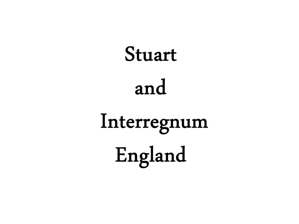 Stuart and Interregnum England